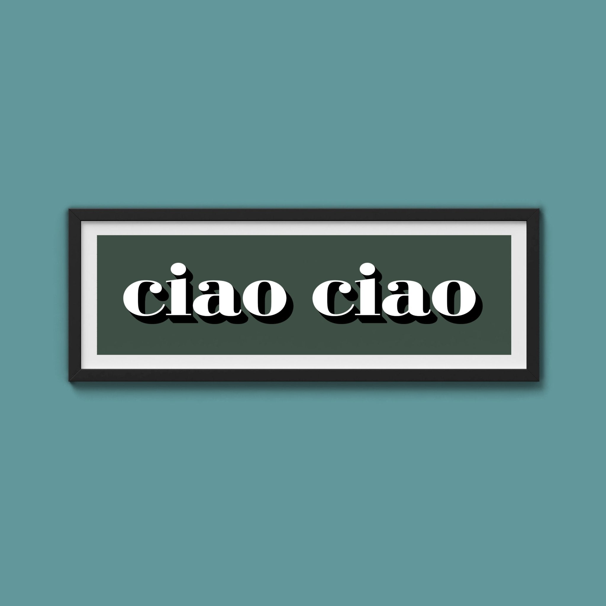 Ciao Ciao Print - Above The Door