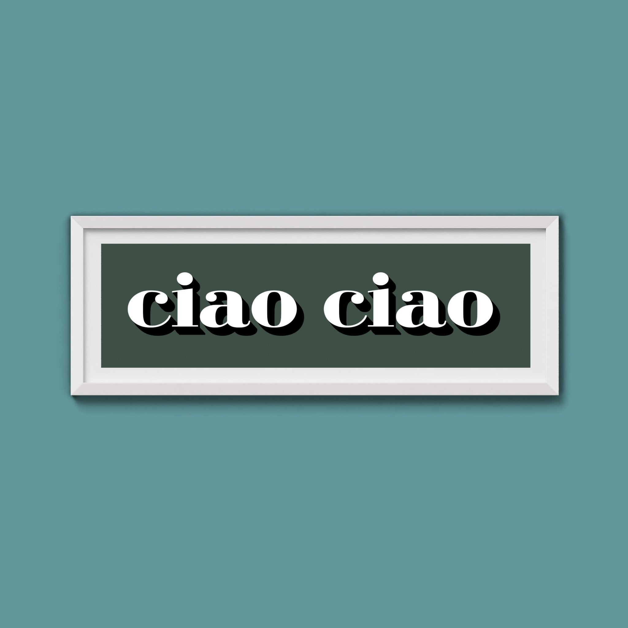 Ciao Ciao Print - Above The Door