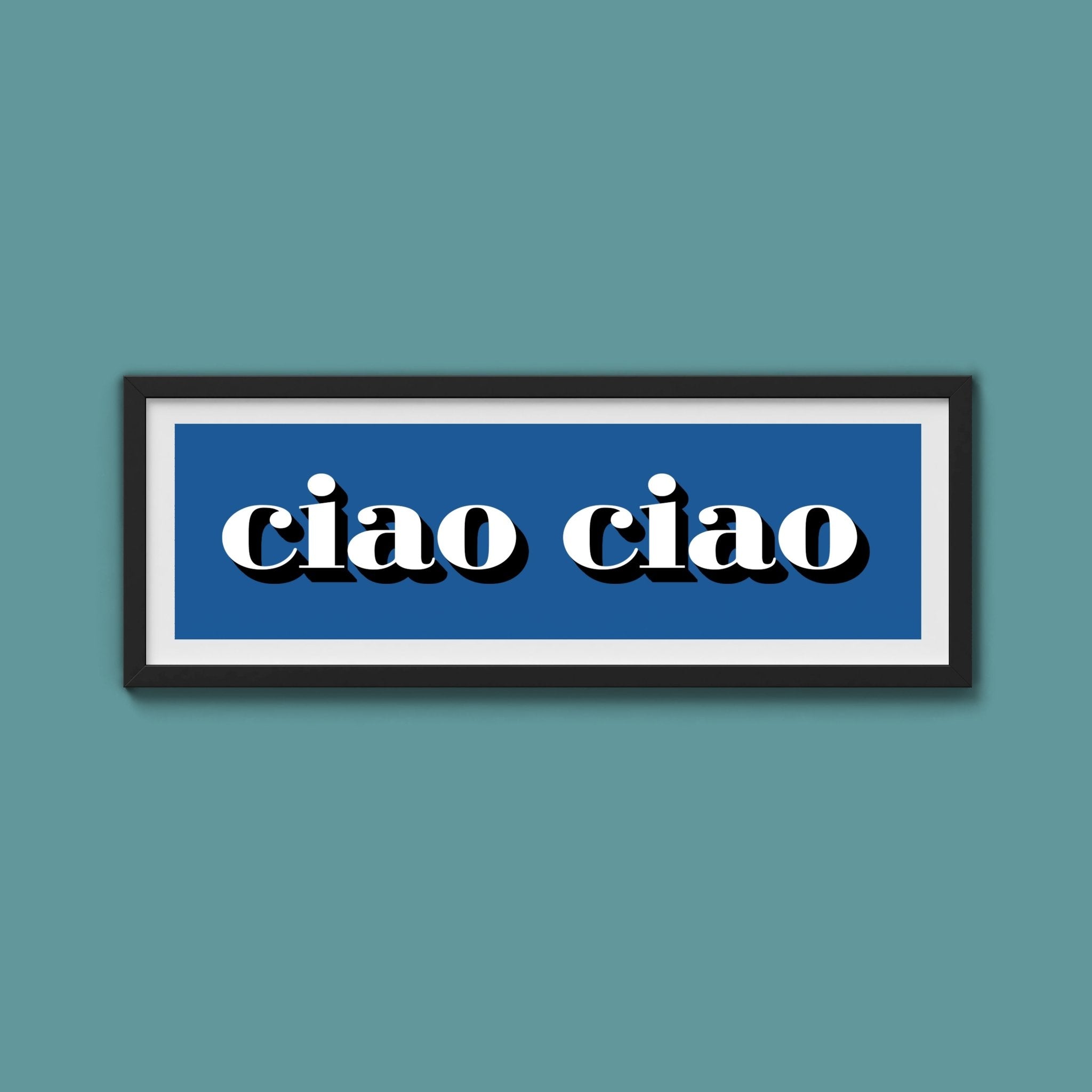Ciao Ciao Print - Above The Door