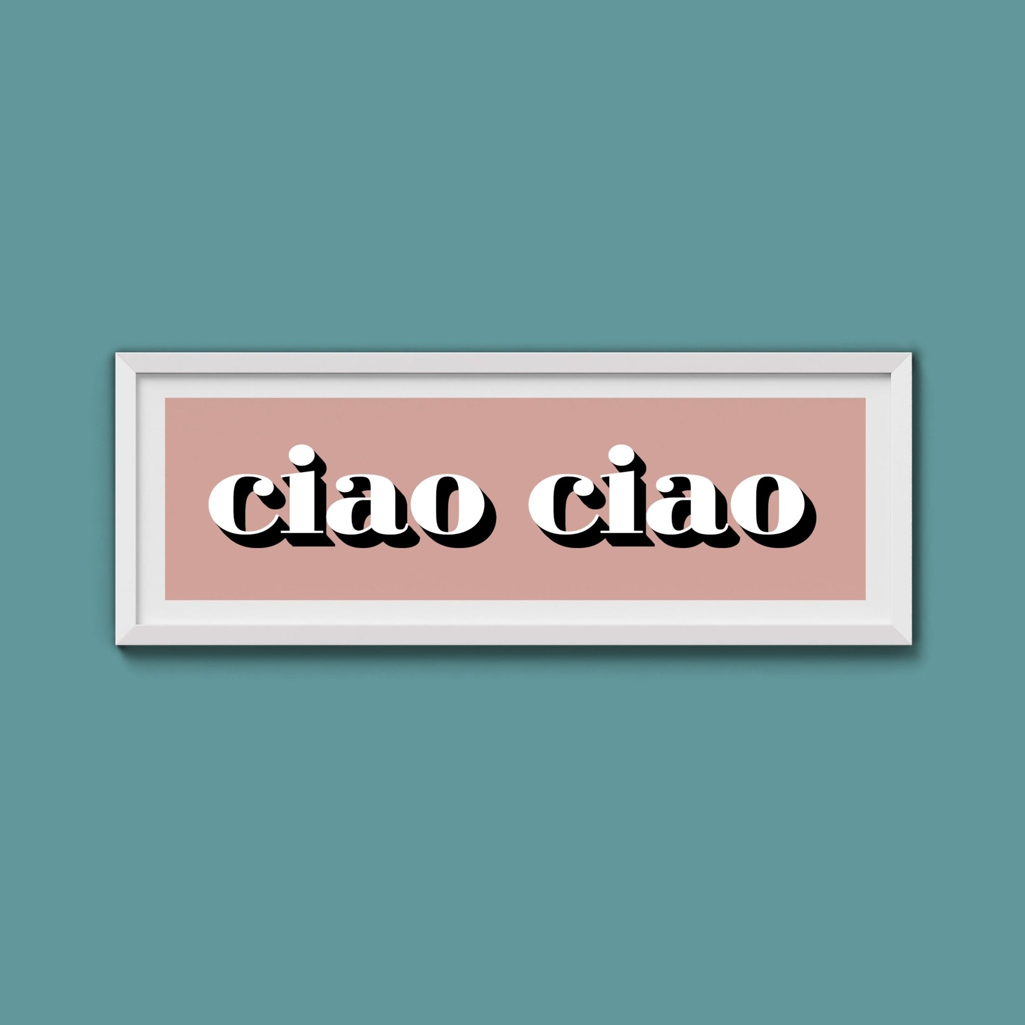 Ciao Ciao Print - Above The Door