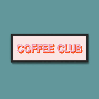 Coffee Club Framed Print (New Style) - Above The Door