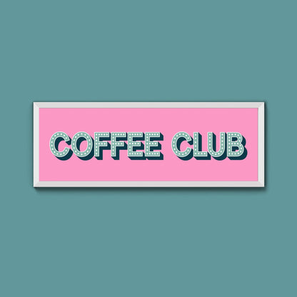 Coffee Club Framed Print (New Style) - Above The Door