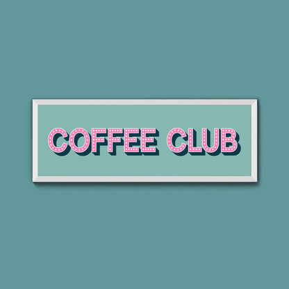 Coffee Club Framed Print (New Style) - Above The Door