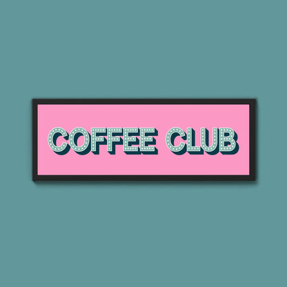 Coffee Club Framed Print (New Style) - Above The Door