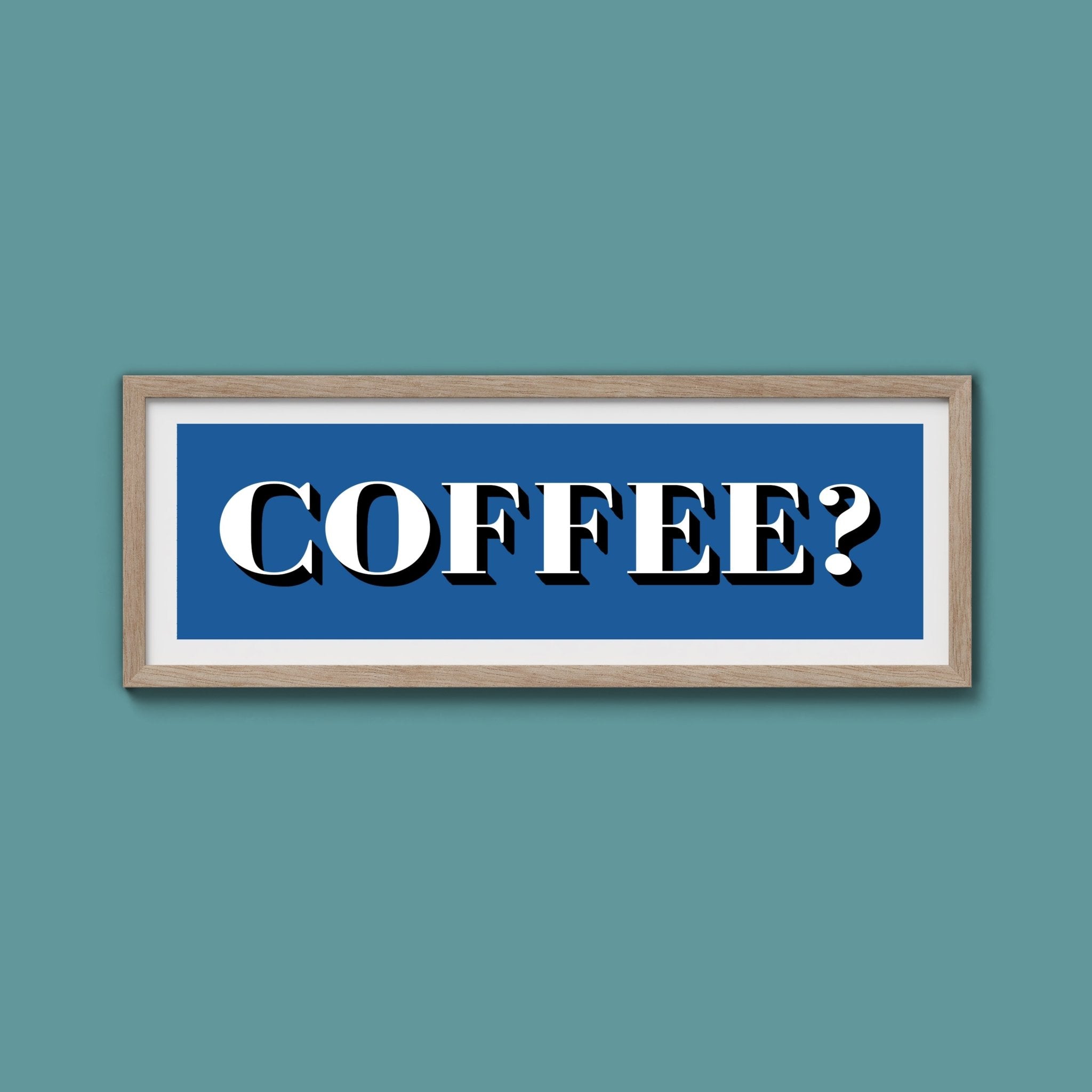 Coffee? Print - Above The Door