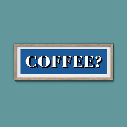 Coffee? Print - Above The Door