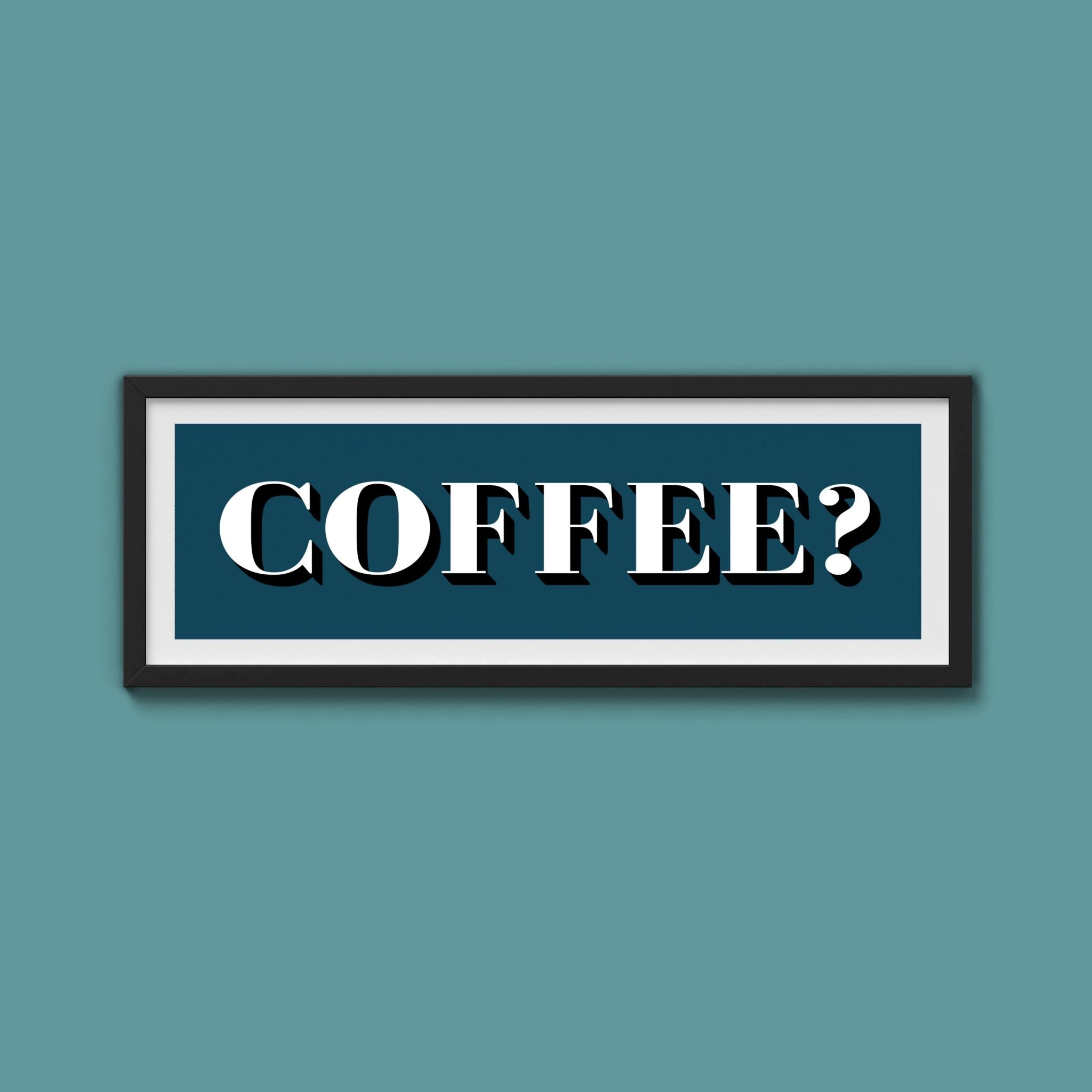 Coffee? Print - Above The Door