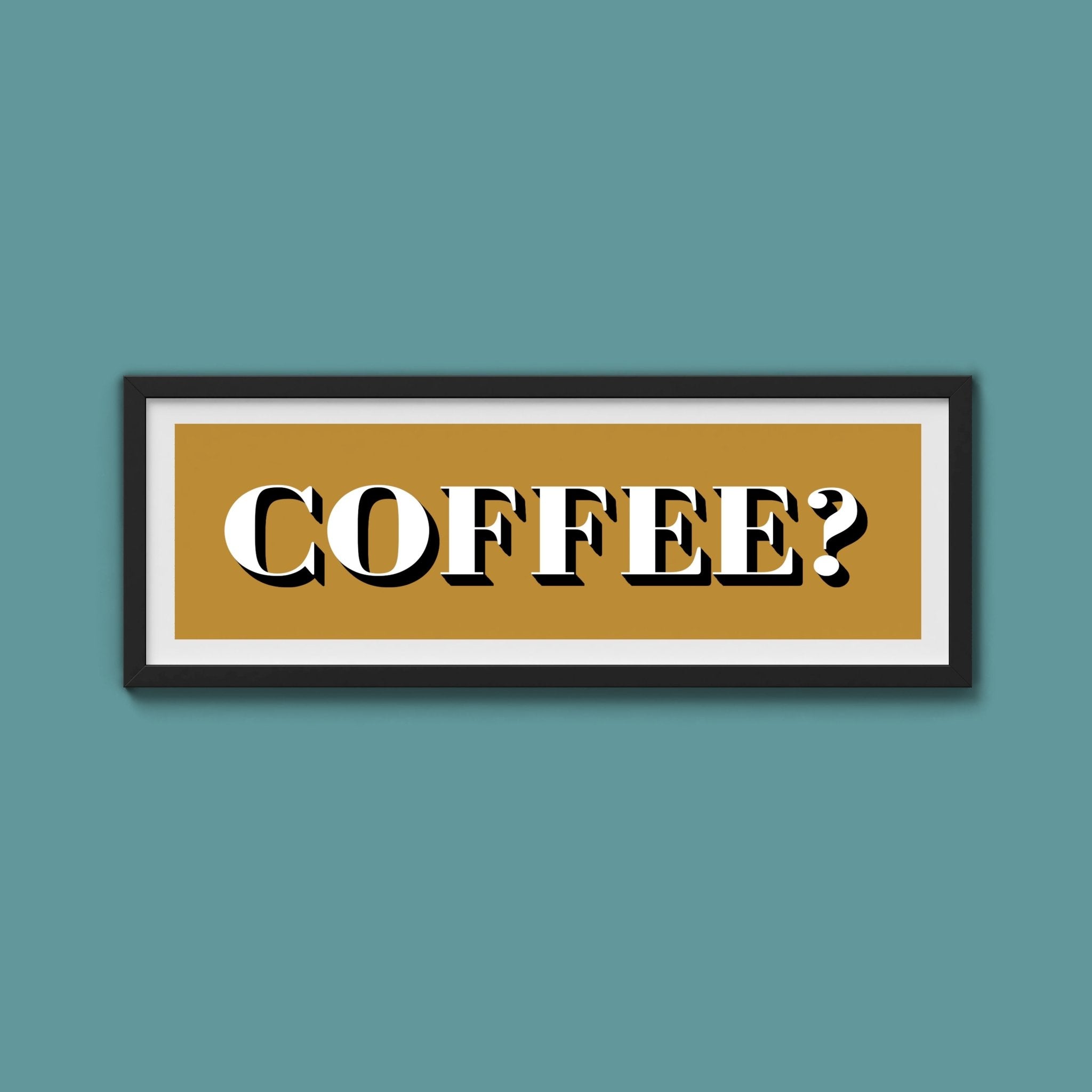 Coffee? Print - Above The Door