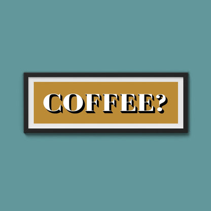 Coffee? Print - Above The Door