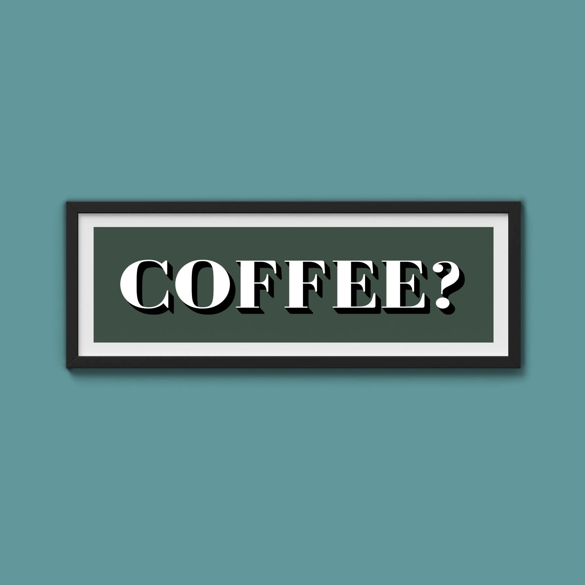 Coffee? Print - Above The Door