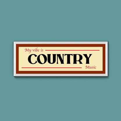 Country Is My Vibe Framed Print - Above The Door