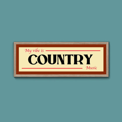 Country Is My Vibe Framed Print - Above The Door
