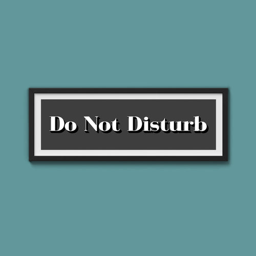 Do Not Disturb Print