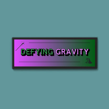 Defying Gravity Framed Print (New Style) - Above The Door