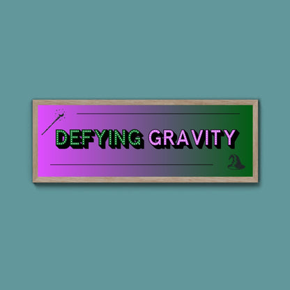 Defying Gravity Framed Print (New Style) - Above The Door