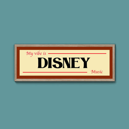 Disney Is My Vibe Framed Print - Above The Door