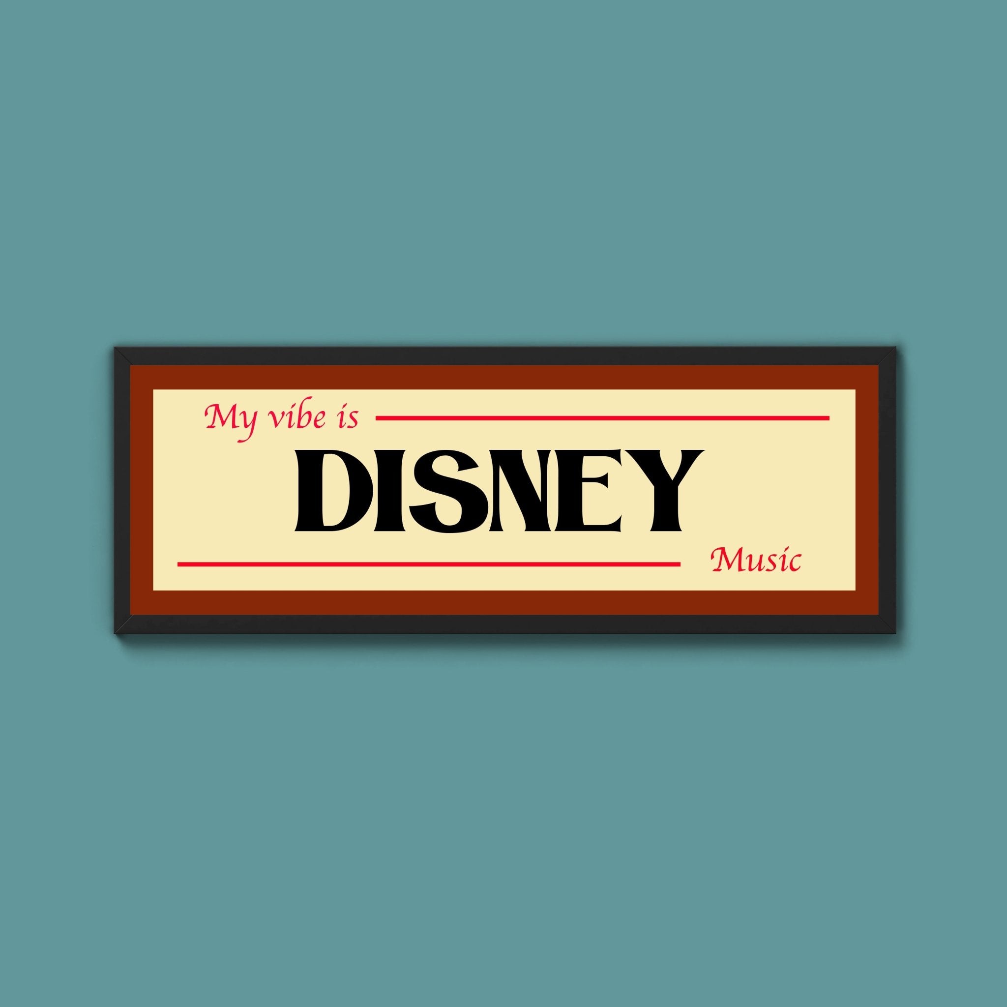 Disney Is My Vibe Framed Print - Above The Door