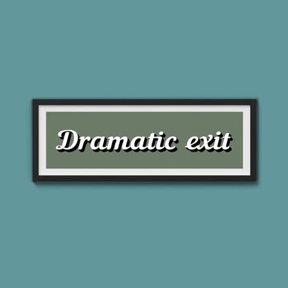 Dramatic Exit Framed Print (New Style) - Above The Door
