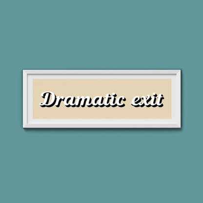 Dramatic Exit Framed Print (New Style) - Above The Door