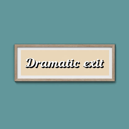 Dramatic Exit Framed Print (New Style) - Above The Door