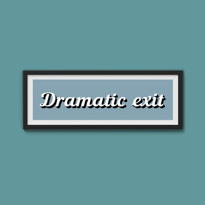 Dramatic Exit Framed Print (New Style) - Above The Door