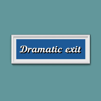 Dramatic Exit Framed Print (New Style) - Above The Door