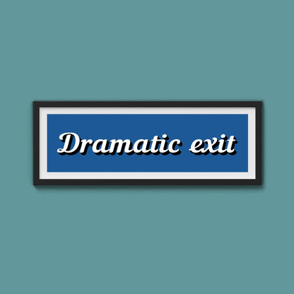 Dramatic Exit Framed Print (New Style) - Above The Door