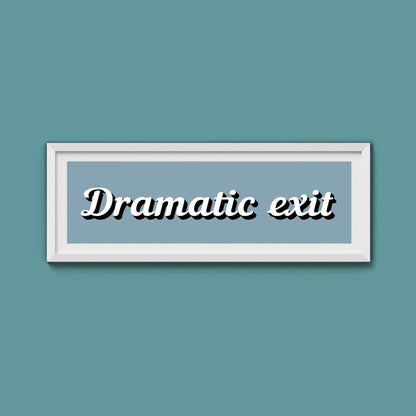 Dramatic Exit Framed Print (New Style) - Above The Door