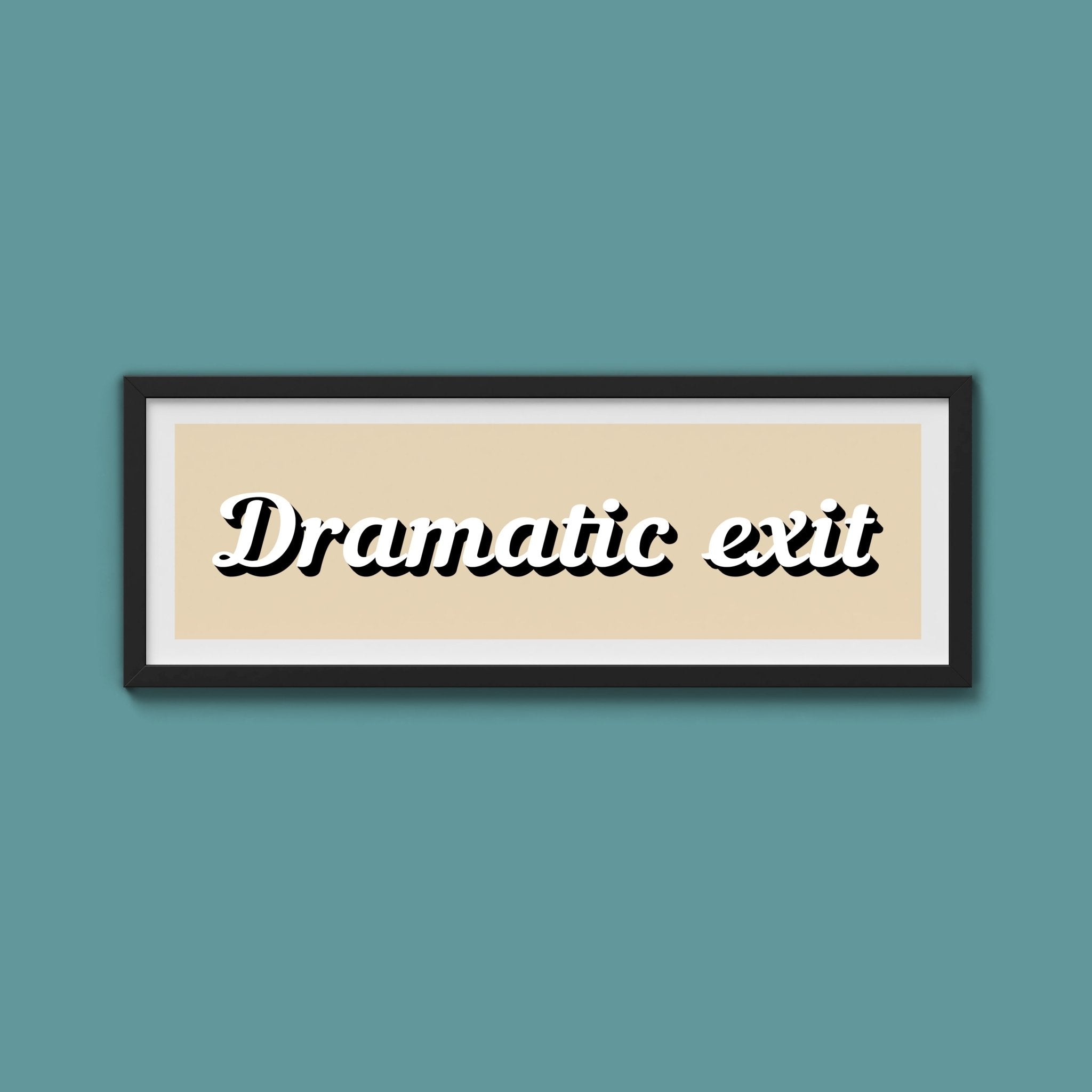 Dramatic Exit Framed Print (New Style) - Above The Door