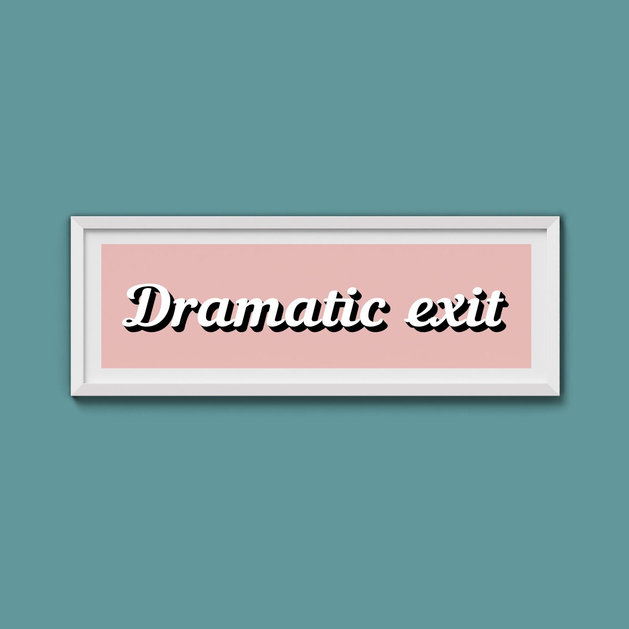 Dramatic Exit Framed Print (New Style) - Above The Door