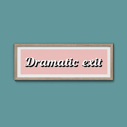 Dramatic Exit Framed Print (New Style) - Above The Door