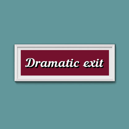 Dramatic Exit Framed Print (New Style) - Above The Door
