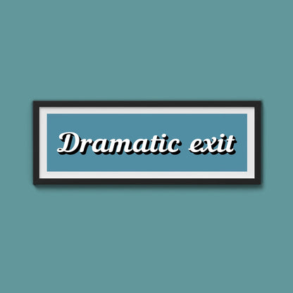 Dramatic Exit Framed Print (New Style) - Above The Door