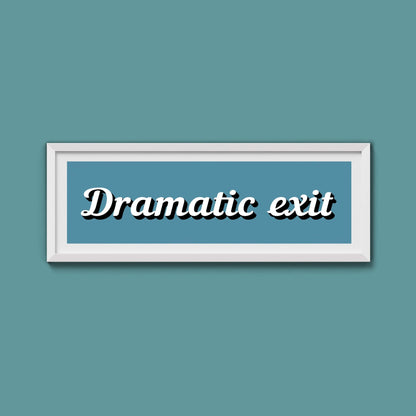 Dramatic Exit Framed Print (New Style) - Above The Door