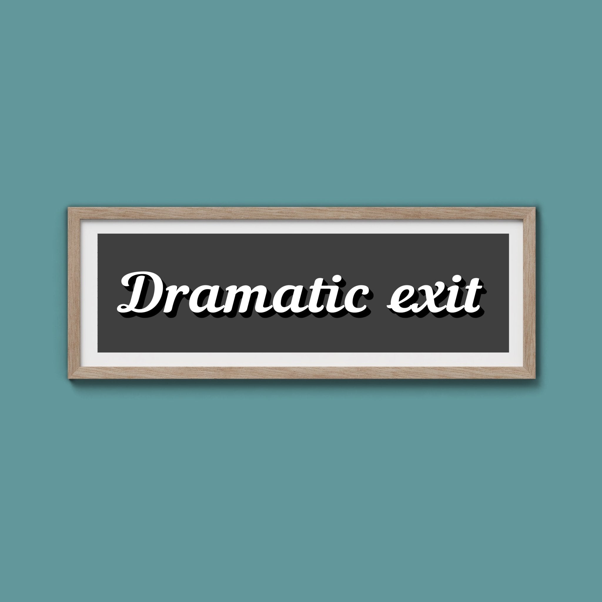Dramatic Exit Framed Print (New Style) - Above The Door
