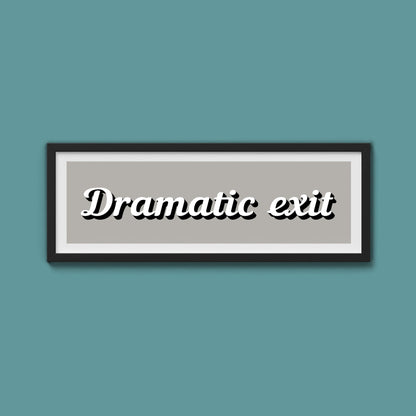 Dramatic Exit Framed Print (New Style) - Above The Door