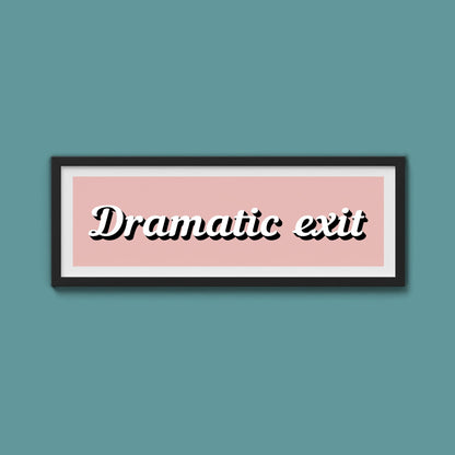 Dramatic Exit Framed Print (New Style) - Above The Door