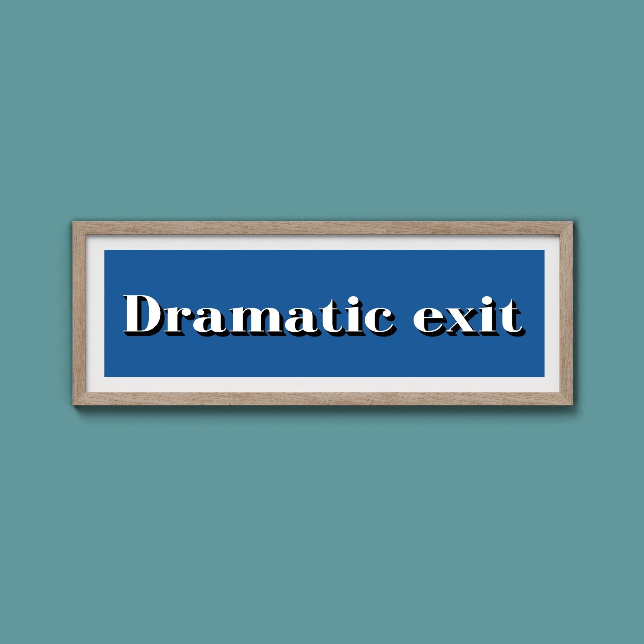 Dramatic exit Print - Above The Door