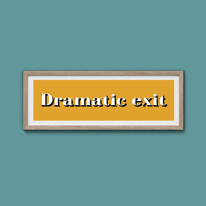 Dramatic exit Print - Above The Door
