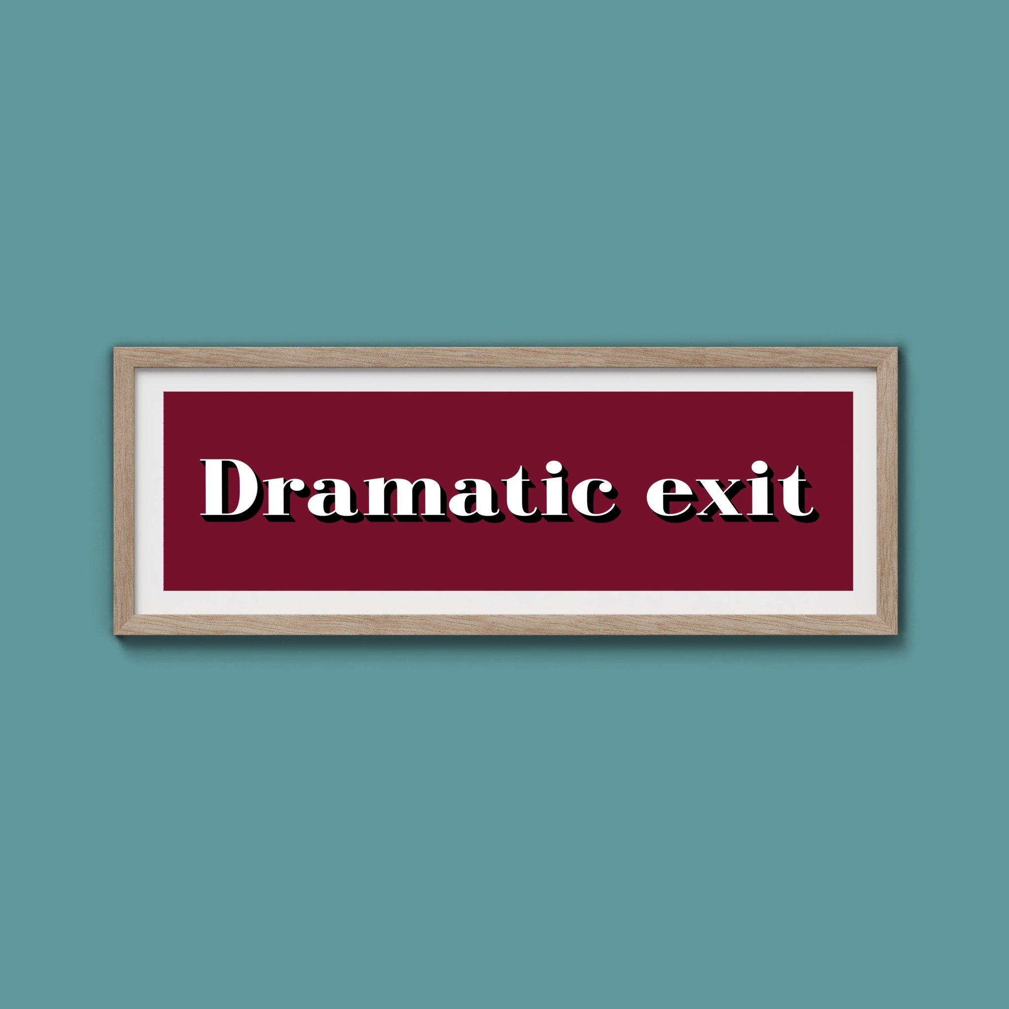 Dramatic exit Print - Above The Door
