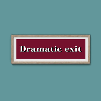 Dramatic exit Print - Above The Door