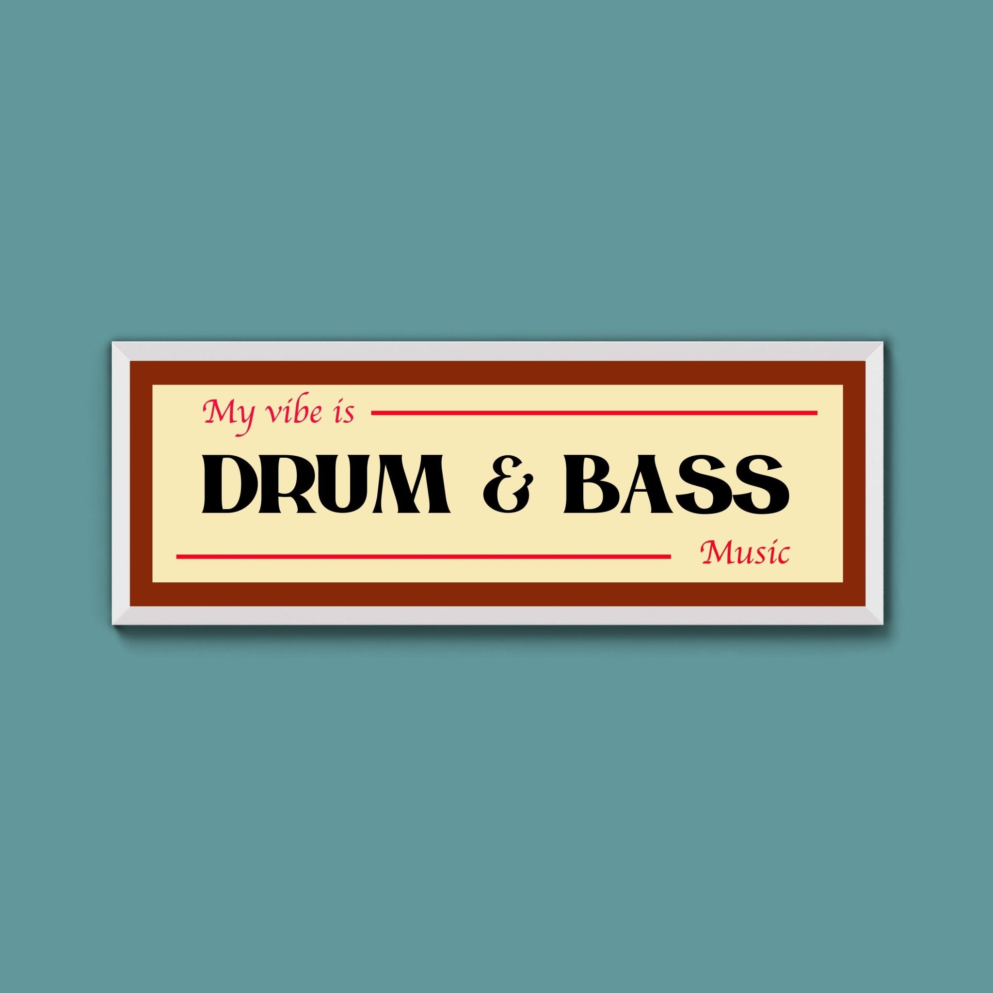 Drum & Bass Is My Vibe Framed Print - Above The Door