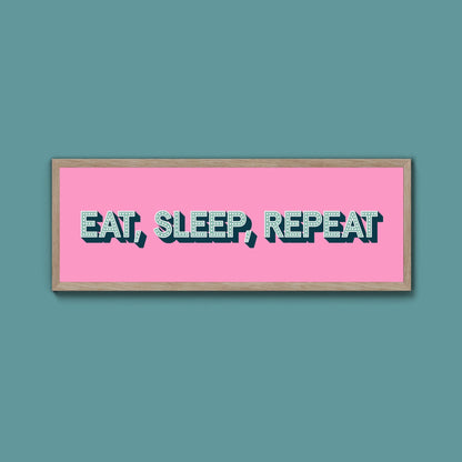 Eat, Sleep, Repeat Framed Print (New Style) - Above The Door