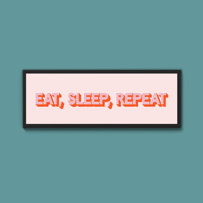 Eat, Sleep, Repeat Framed Print (New Style) - Above The Door