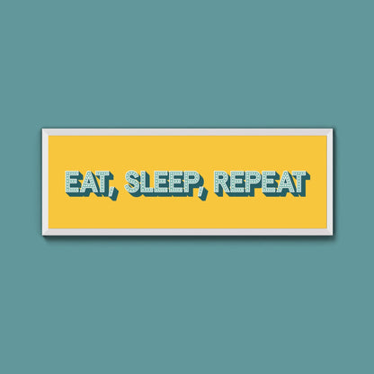 Eat, Sleep, Repeat Framed Print (New Style) - Above The Door