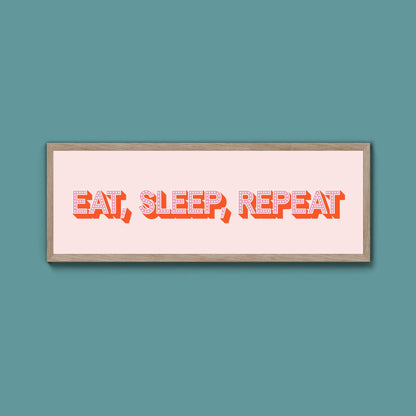Eat, Sleep, Repeat Framed Print (New Style) - Above The Door