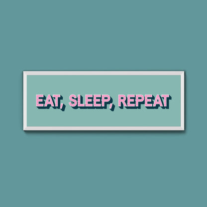 Eat, Sleep, Repeat Framed Print (New Style) - Above The Door