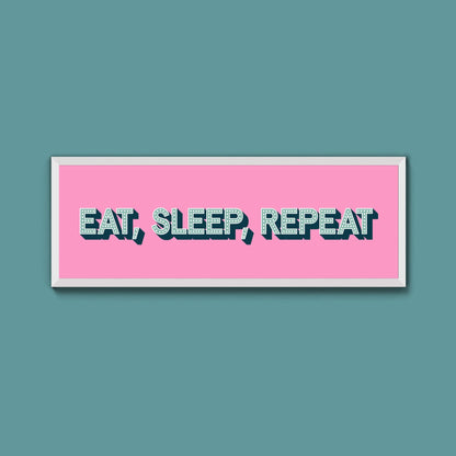 Eat, Sleep, Repeat Framed Print (New Style) - Above The Door