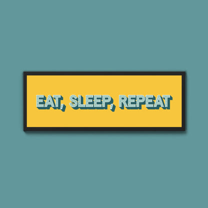 Eat, Sleep, Repeat Framed Print (New Style) - Above The Door