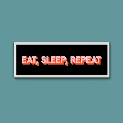 Eat, Sleep, Repeat Framed Print (New Style) - Above The Door